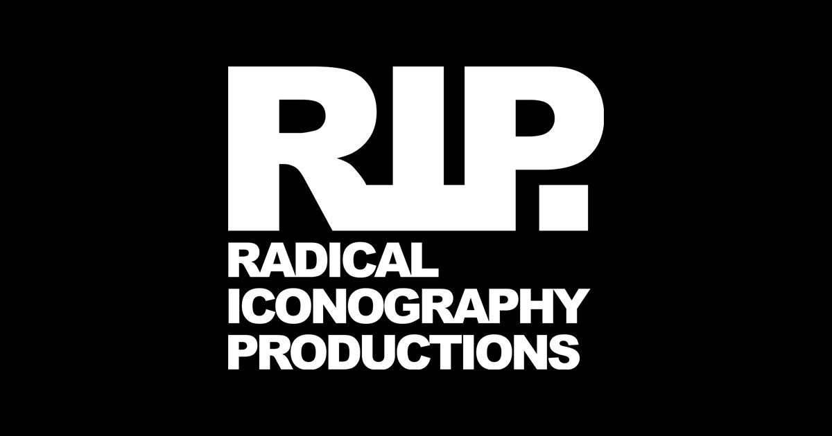 Radical Iconography Productions - RIP